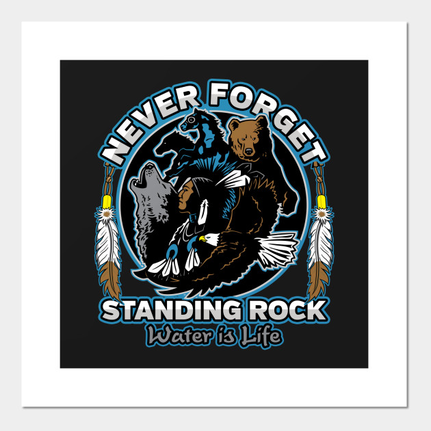 Standing Rock NEVER FORGET